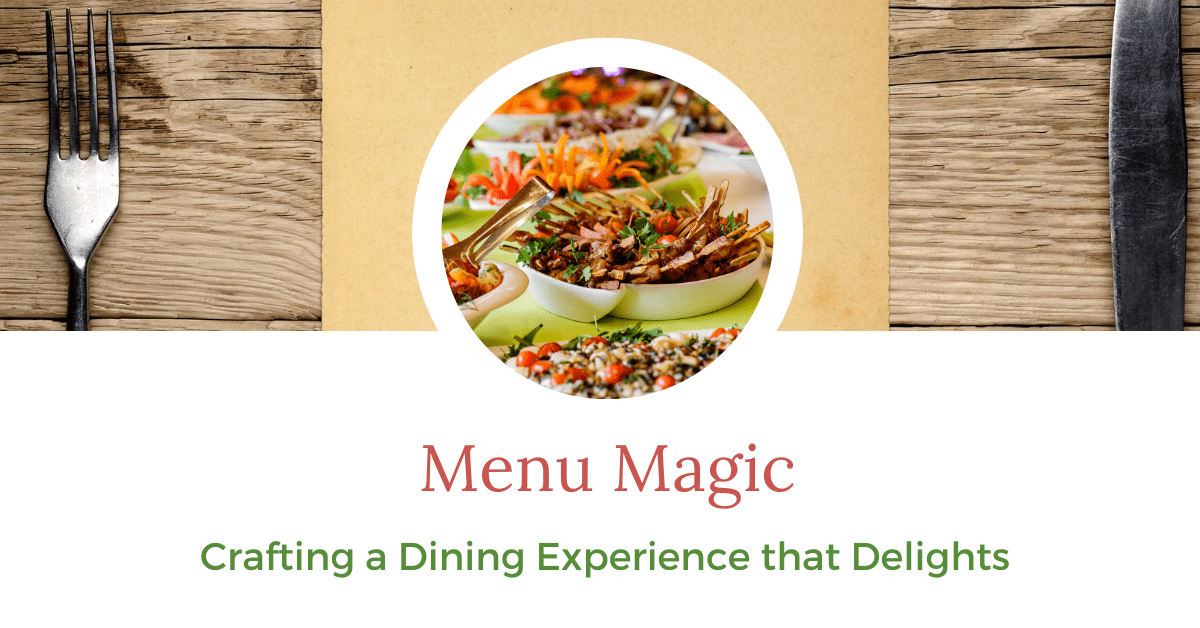 AVM Gardens 1-1 Menu Magic: Crafting a Dining Experience that Delights 