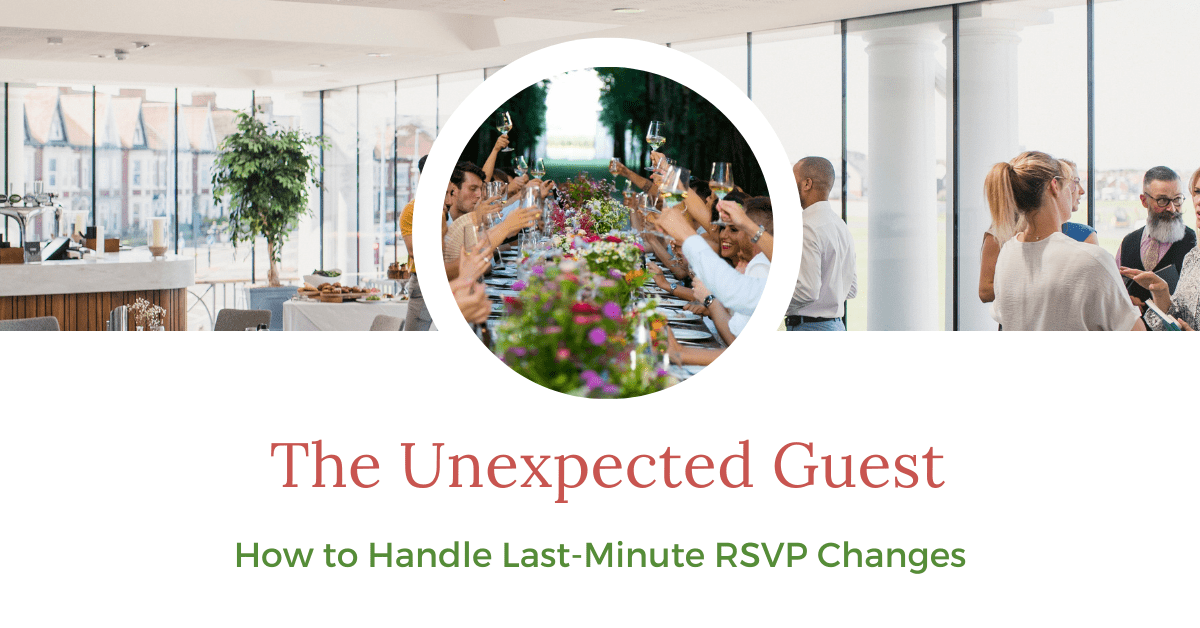 AVM Gardens 2-1 The Unexpected Guest: How to Handle Last-Minute RSVP Changes 